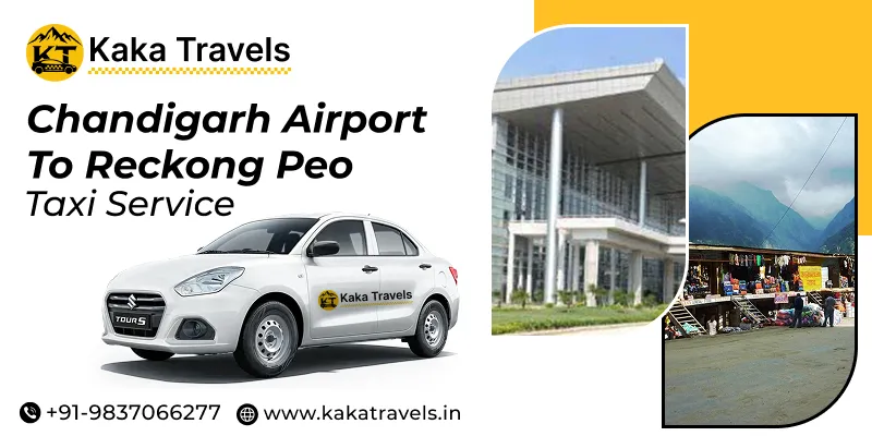 Chandigarh Airport to Reckong Peo Taxi Service
