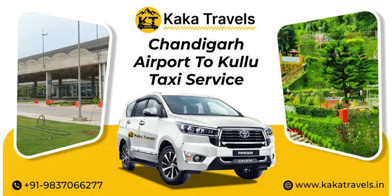Chandigarh Airport to Kullu Taxi Service