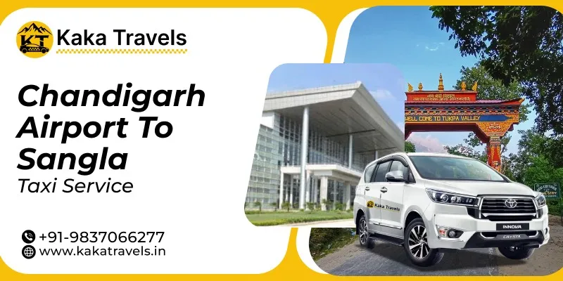 Chandigarh Airport to Sangla Taxi Service