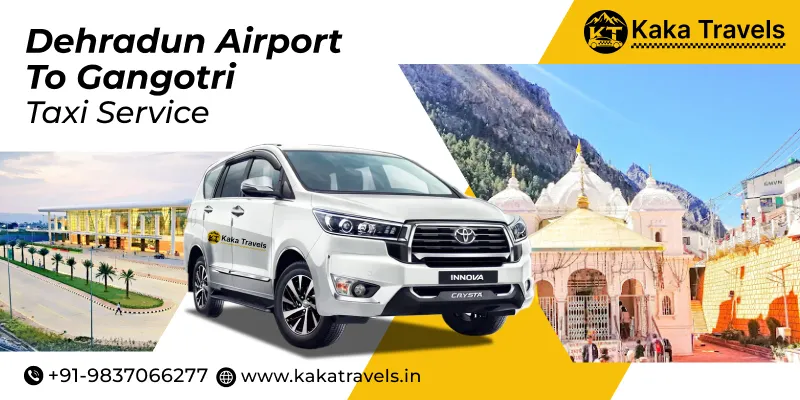 Dehradun Airport to Gangotri Taxi Service