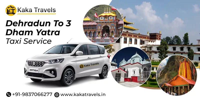 Dehradun to 3 Dham Taxi Service