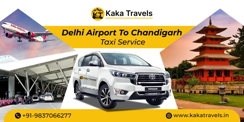 Delhi Airport to Chandigarh Taxi Service