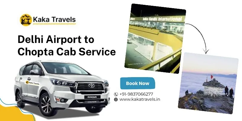 Delhi Airport to Chopta Taxi Service