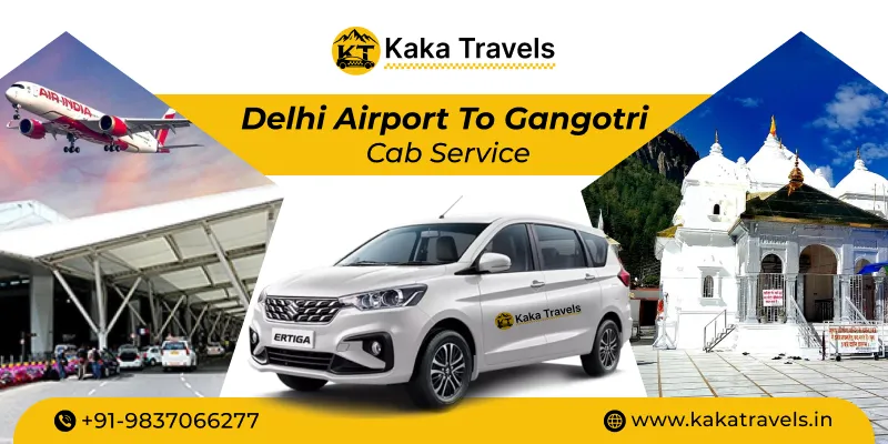 Delhi Airport to Gangotri Cab Service