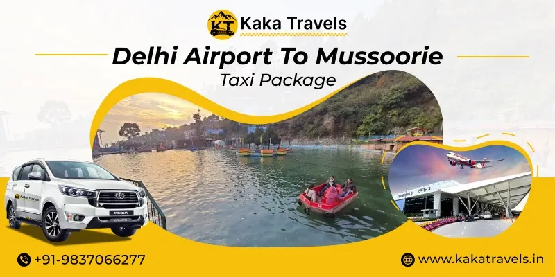 Delhi Airport to Mussoorie Taxi Service