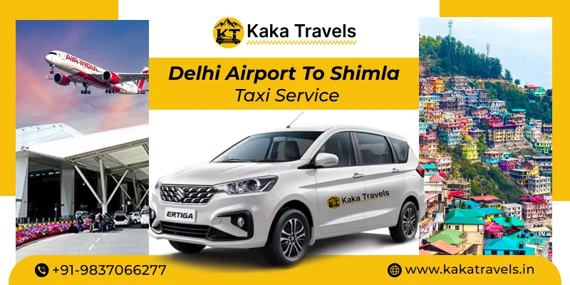 Delhi Airport to Shimla Taxi Service