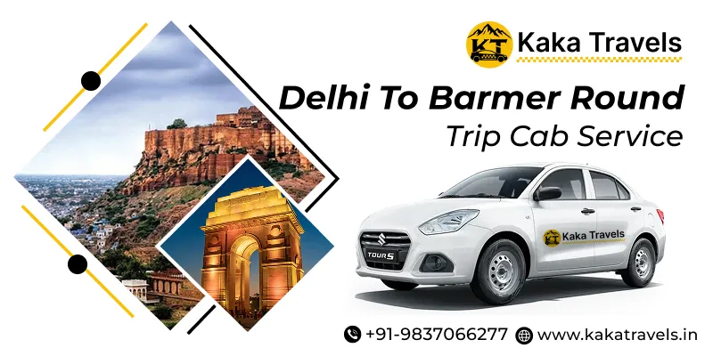 Delhi to Barmer Round Trip Cab Service