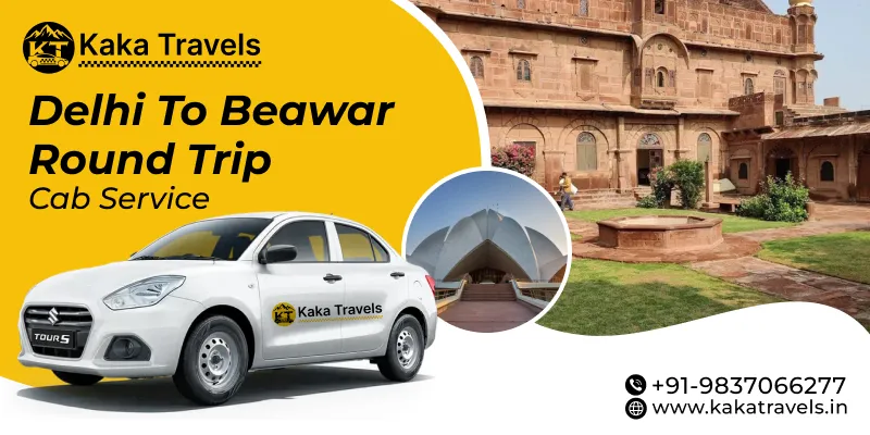Delhi to Beawar Round Trip Taxi Service