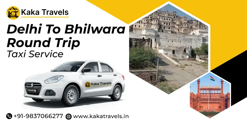 Delhi to Bhilwara Round Trip Taxi Service