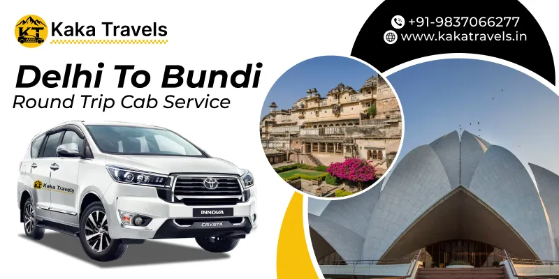 Delhi to Bundi Round Trip Taxi Service