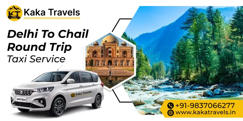 Delhi to Chail Round Trip Cab Service