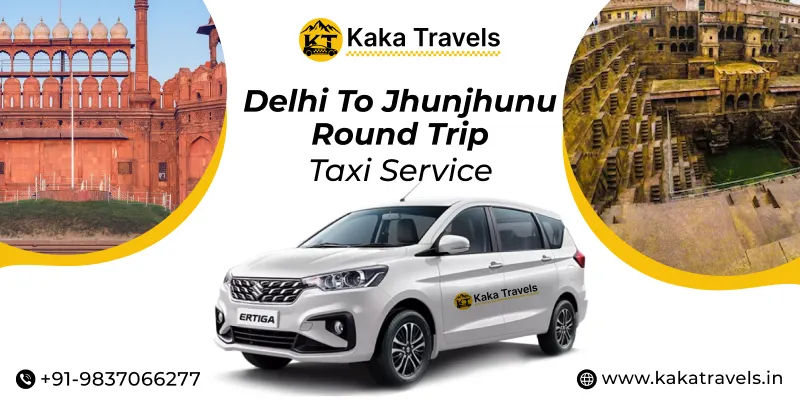 Delhi to Jhunjhunu Round Trip Taxi Service