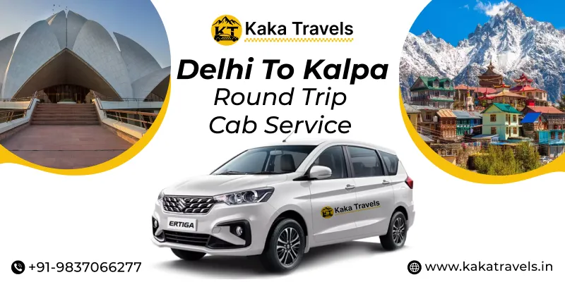 Delhi to Kalpa Round Trip Cab Service
