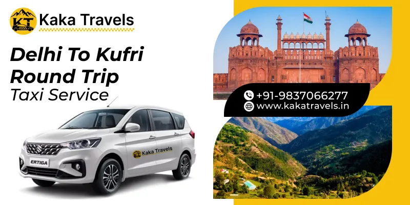 Delhi to Kufri Round Trip Taxi Service