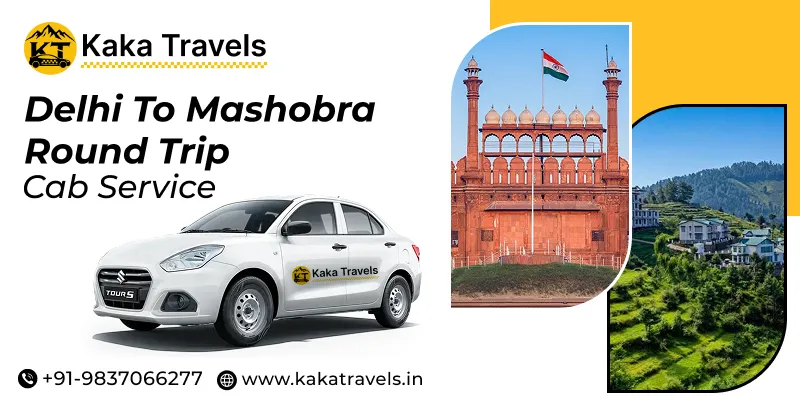 Delhi to Mashobra Round Trip Cab Service