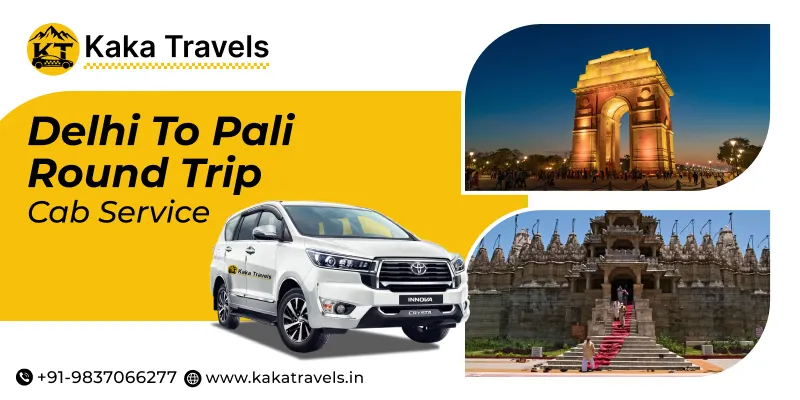 Delhi to Pali Round Trip Cab Service