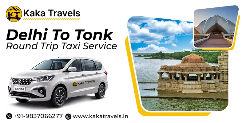 Delhi to Tonk Round Trip Cab Service