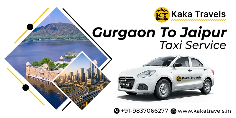 Gurgaon to Jaipur Taxi Service