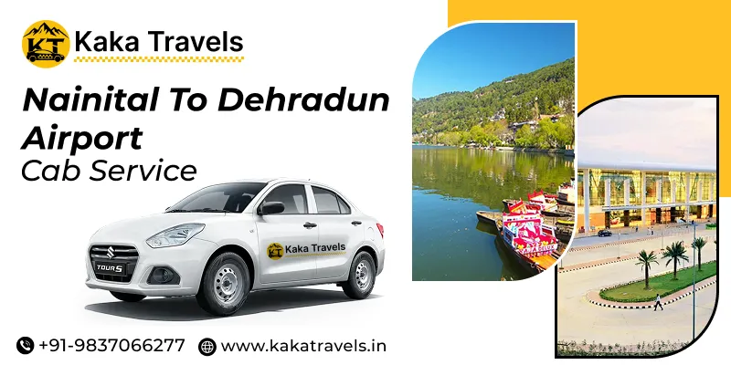 Nainital to Dehradun Airport Cab Service