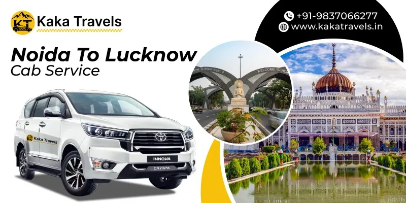 Noida to Lucknow Taxi Service