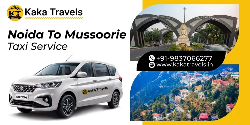 Noida to Mussoorie Taxi Service