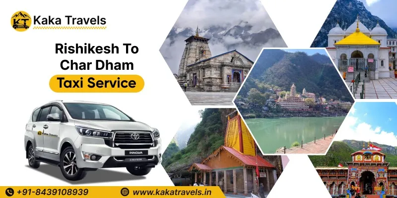 Rishikesh to Char Dham Taxi Service